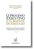 O Processo Executivo e o Agente de Execução