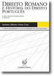 Direito Romano e História do Direito Português (Casos Práticos Resolvidos e Textos)
