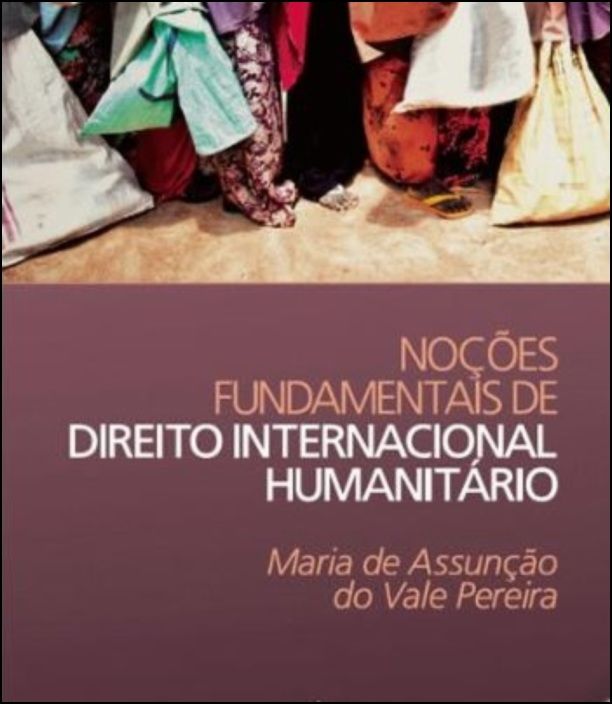 Noções Fundamentais de Direito Internacional Humanitário