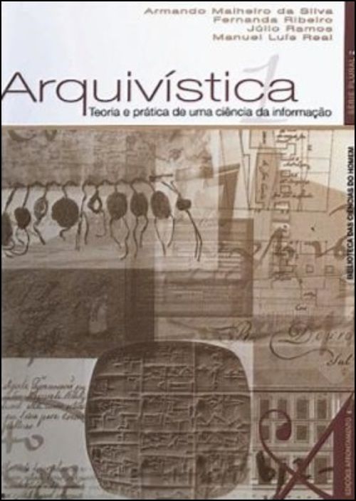 Arquivística - Teoria e Prática de uma Ciência da Informação - Vol. I