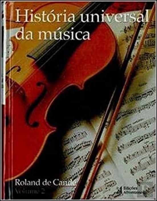 História Universal da Música - Vol. 2