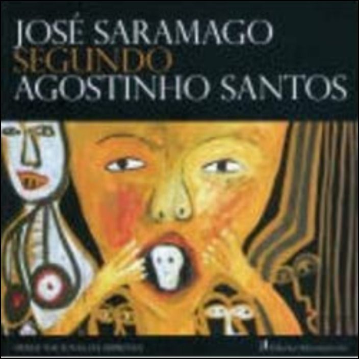 José Saramago Segundo Agostinho Santos