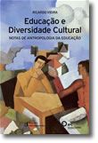 Educação e Diversidade Cultural - Notas de Antropologia da Educação
