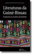 Literaturas da Guiné-Bissau: Cantando os escritos da história