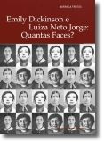 Emily Dickinson e Luiza Neto Jorge: Quantas faces?