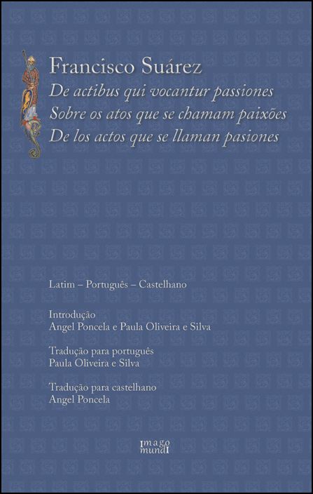 Sobre os Atos que se Chamam Paixões - Francisco Suarez