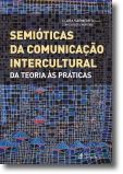 Semióticas da Comunicação Intercultural: da teoria às práticas
