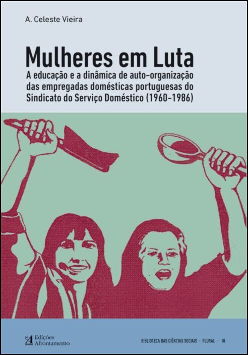 Mulheres em Luta: a educação e a dinâmica de auto-organização das empregadas domésticas portuguesas do sindicato do serviço doméstico (1960-1986)