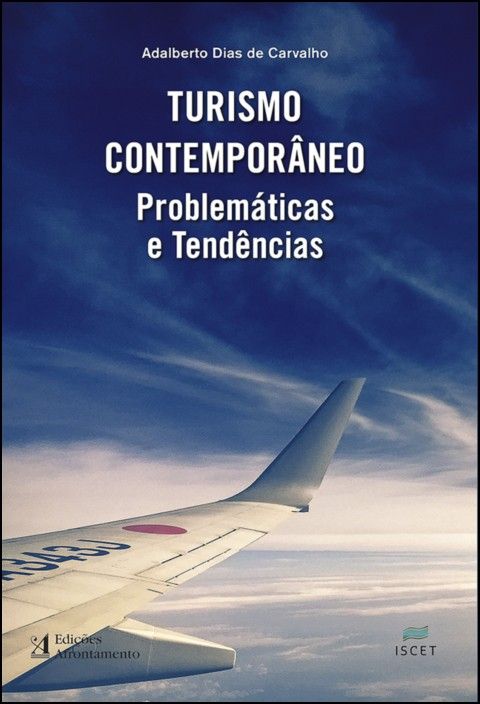 Turismo Contemporâneo: problemáticas e tendências