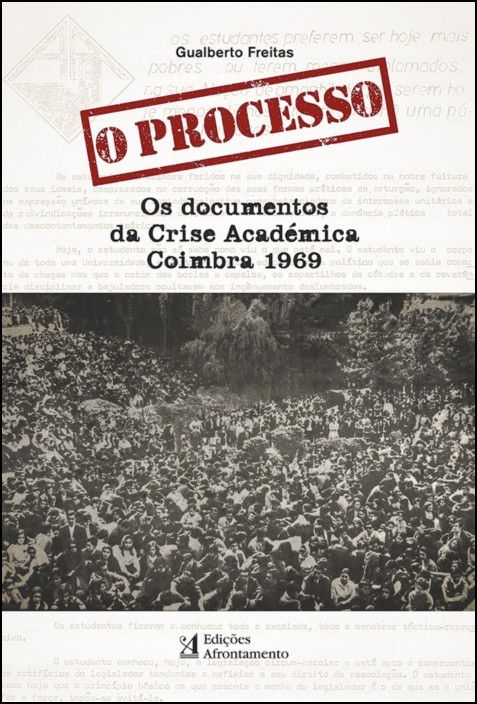 O Processo: os documentos da crise académica, Coimbra 1969