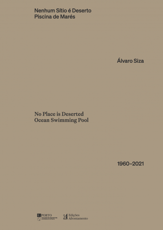 Nenhum Sítio é Deserto. Álvaro Siza: Piscina de Marés (1960-2021) - No Place is Desert Ocean Swimming Pool