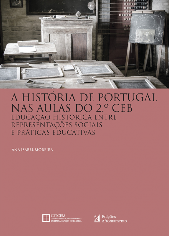 A História de Portugal nas Aulas do 2.º CEB - Educação Histórica entre Representações Sociais e Práticas Educativas