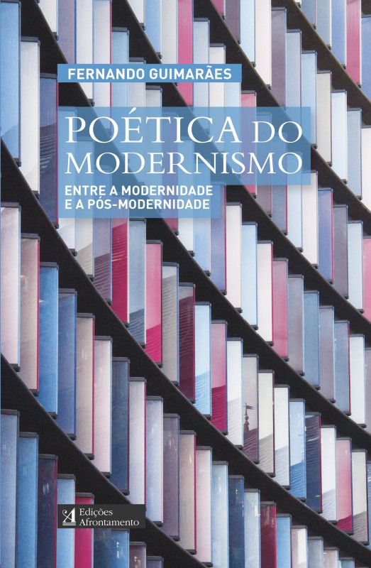 Poética do Modernismo - Entre a Modernidade e a Pós-Modernidade