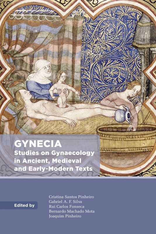 Gynecia - Studies on Gynaecology in Ancient, Medieval and Early-Modern Texts