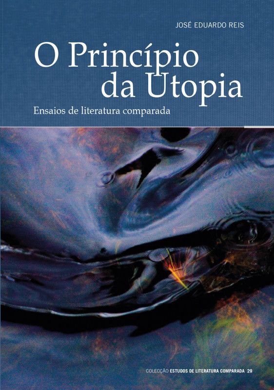 O Princípio da Utopia - Ensaios de Literatura Comparada