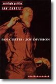 Ian Curtis/ Joy Division (antologia poética)