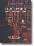 Al-Mutamid / Poeta do Destino