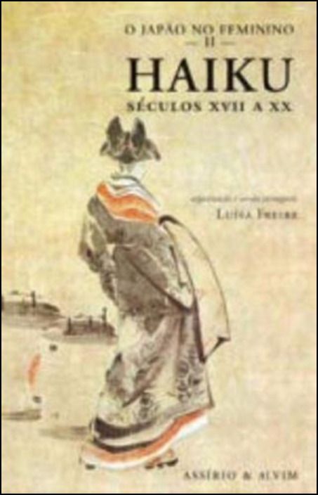 O Japão no Feminino II - Haiku, Séculos XVII a XX