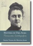 História de Uma Alma: manuscritos autobiográficos