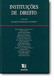 Instituições de Direito - I Volume - Filosofia e Metodologia do Direito