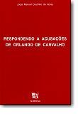 Respondendo a Acusações de Orlando de Carvalho
