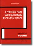 O Processo Penal como Instrumento de Política Criminal