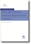 Notas sobre a Eficácia Normativa das Convenções Colectivas <br> N.º 1 da Colecção