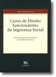 Curso de Direito Sancionatório da Segurança Social - A Regularização da Dívida à Segurança Social