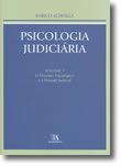 Psicologia Judiciária - Volume I - O Processo Psicológico e a Verdade Judicial