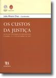 Os Custos da Justiça - Actas do Colóquio Internacional - Coimbra, 25-27 de Setembro de 2002