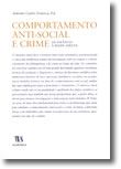 Comportamento Anti-Social e Crime - Da Infância à Idade Adulta