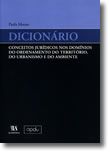 Dicionário - Conceitos Jurídicos nos Domínios do Ordenamento do Território, do Urbanismo e do Ambiente