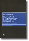 Direitos Humanos e Cidadania Europeia - Fundamentos e Dimensões