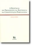A Renúncia do Presidente da República na Constituição Portuguesa