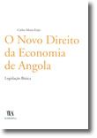 O Novo Direito da Economia de Angola - Trabalhos Preparatórios, Legislação Básica