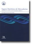 Seguro Marítimo de Mercadorias - Descrição e Notas ao seu Regime Jurídico