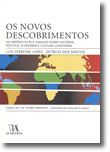 Os Novos Descobrimentos - Do Império à CPLP: Ensaios sobre História, Política, Economia e Cultura Lusófonas