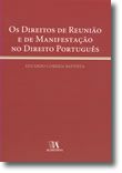 Os Direitos de Reunião e de Manifestação no Direito Português