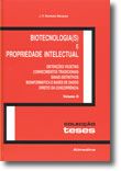 Biotecnologia(s) e Propriedade Intelectual <br>Volume II - Obtenções Vegetais. Conhecimentos Tradicionais. Sinais Distintivos. Bioinformática e Bases de Dados. Direito da Concorrência.