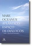 Mare Oceanus - Atlântico: Espaço de Diálogos
