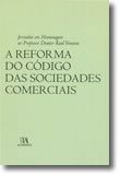 Jornadas em Homenagem ao Professor Doutor Raúl Ventura - A Reforma do Código das Sociedades Comerciais