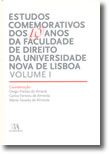 Estudos Comemorativos dos 10 Anos da Faculdade de Direito da Universidade Nova de Lisboa - Volume I
