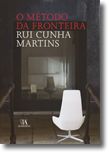 O Método da Fronteira - Radiografia Histórica de um Dispositivo Contemporâneo (Matrizes Ibéricas e Americanas)
