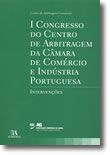 I Congresso do Centro de Arbitragem da Câmara de Comércio e Industria Portuguesa