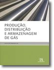 Produção, Distribuição e Armazenagem de Gás (N.º 6 da Colecção)