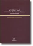 Usucapião, Constituição Originária de Direitos através da Posse