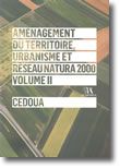 Aménagement du Territoire, Urbanisme et Reseau Natura 2000 - Volume II