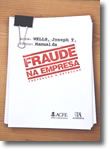 Manual da Fraude na Empresa - Prevenção e Detecção