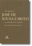 Líber Amicorum de José de Sousa Brito em comemoração do 70.º Aniversário - Estudos de Direito e Filosofia