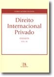 Direito Internacional Privado - Ensaios - Vol. III